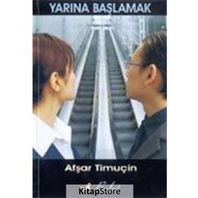 YARINA BAŞLAMAK - AŞFAR TİMUÇİN