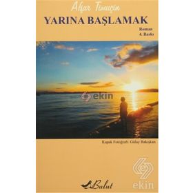 YARINA BAŞLAMAK - AŞFAR TİMUÇİN