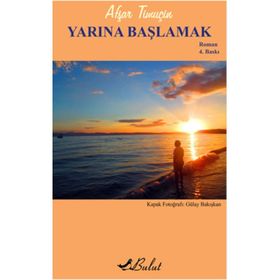 YARINA BAŞLAMAK - AŞFAR TİMUÇİN