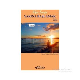 YARINA BAŞLAMAK - AŞFAR TİMUÇİN