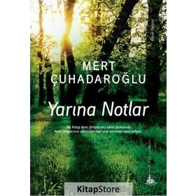 Yarına Notlar - Mert Çuhadaroğlu