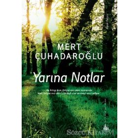 Yarına Notlar - Mert Çuhadaroğlu