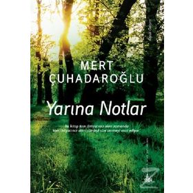 Yarına Notlar - Mert Çuhadaroğlu