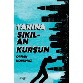 Yarına Sıkılan Kurşun - Kolektif