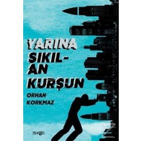 Yarına Sıkılan Kurşun - Kolektif