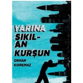 Yarına Sıkılan Kurşun - Kolektif