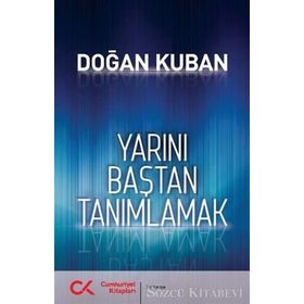 Yarını Baştan Tanımlamak - Doğan Kuban