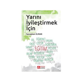 Yarını İyileştirmek İçin - Savaşkan İlmak