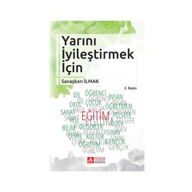 Yarını İyileştirmek İçin - Savaşkan İlmak