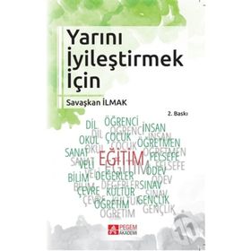 Yarını İyileştirmek İçin - Savaşkan İlmak