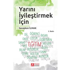 Yarını İyileştirmek İçin - Savaşkan İlmak