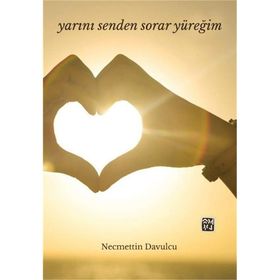 Yarını Senden Sorar Yüreğim - Necmettin Davulcu