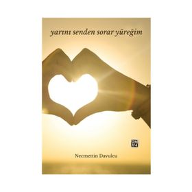Yarını Senden Sorar Yüreğim - Necmettin Davulcu