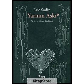 Yarının Aşkı - Eric Sadin