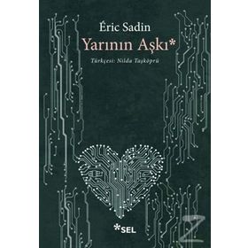 Yarının Aşkı - Eric Sadin