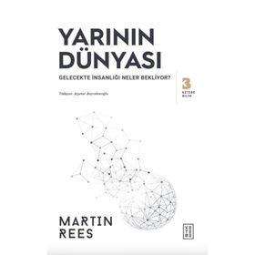 Yarının Dünyası - Martin Rees
