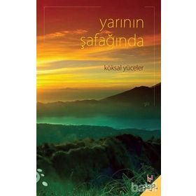 Yarının Şafağında - Köksal Yüceler