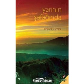 Yarının Şafağında - Köksal Yüceler