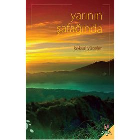 Yarının Şafağında - Köksal Yüceler