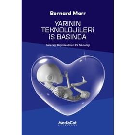 Yarının Teknolojileri İş Başında - Bernard Marr