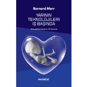 Yarının Teknolojileri İş Başında - Bernard Marr