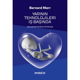 Yarının Teknolojileri İş Başında - Bernard Marr