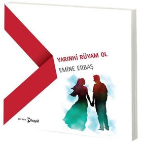 Yarınki Rüyam Ol - Emine Erbaş
