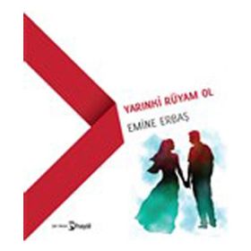 Yarınki Rüyam Ol - Emine Erbaş