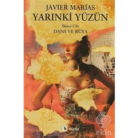 YARINKİ YÜZÜN CILT 2: DANS VE RÜYA - JAVIER MARIAS