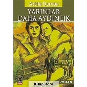YARINLAR DAHA AYDINLIK - ATTILA DUMAN