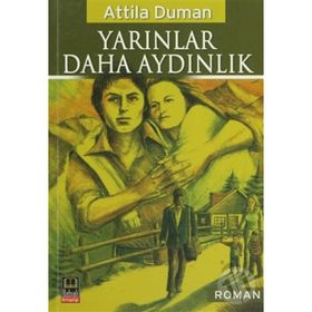 YARINLAR DAHA AYDINLIK - ATTILA DUMAN