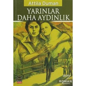 YARINLAR DAHA AYDINLIK - ATTILA DUMAN