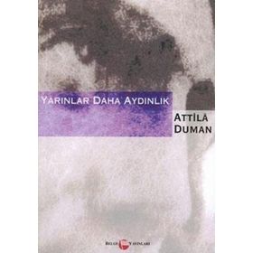 Yarınlar Daha Aydınlık - attilla duman