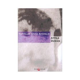 Yarınlar Daha Aydınlık - attilla duman