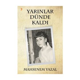 Yarınlar Dünde Kaldı - Mahsenem Yazal