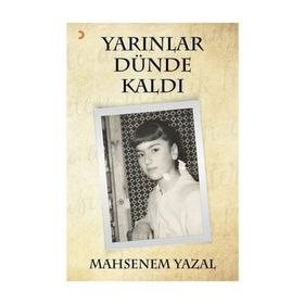 Yarınlar Dünde Kaldı - Mahsenem Yazal