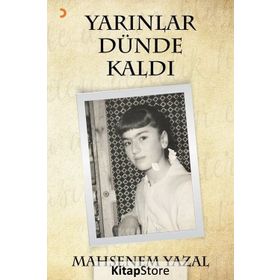 Yarınlar Dünde Kaldı - Mahsenem Yazal