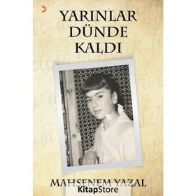 Yarınlar Dünde Kaldı - Mahsenem Yazal
