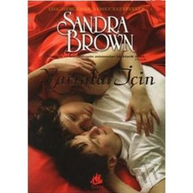 YARINLAR İÇİN - SANDRA BROWN