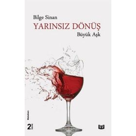 Yarınsız Dönüş - Bilge Sinan