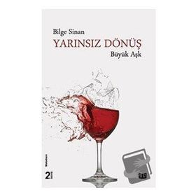 Yarınsız Dönüş - Bilge Sinan