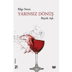 Yarınsız Dönüş - Bilge Sinan