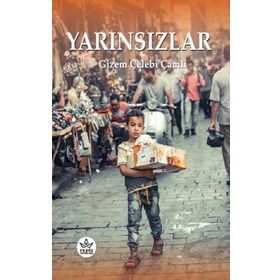 Yarınsızlar - Gizem Çelebi Çamlı