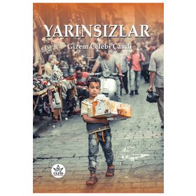 Yarınsızlar - Gizem Çelebi Çamlı
