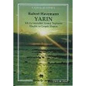 YarınYol Ayrımındaki Sanayi Toplumu Eleştiri ve Gerçek Ütopya - Robert Havemann