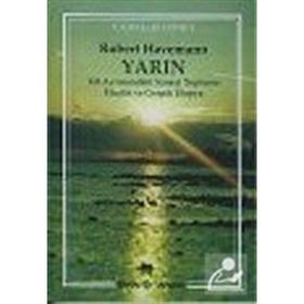 YarınYol Ayrımındaki Sanayi Toplumu Eleştiri ve Gerçek Ütopya - Robert Havemann