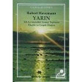 YarınYol Ayrımındaki Sanayi Toplumu Eleştiri ve Gerçek Ütopya - Robert Havemann