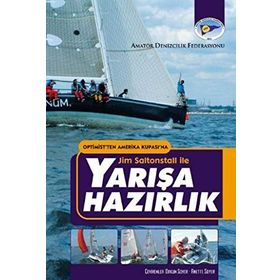 YARIŞA HAZIRLIK OPTIMISTTEN AMERIKA KUPASINA JIM SALTONSTALL ILE - JIM SALTONSTALL