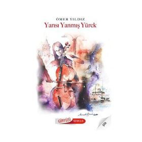 YARISI YANMIŞ YÜREK - ÖMER YILDIZ