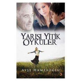 YARISI YITIK ÖYKÜLER - AYŞE HAMZAOĞLU
